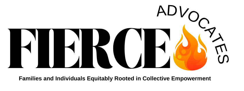 FIERCE Advocates (Families and Individuals Equitably Rooted in Collective Empowerment) logo